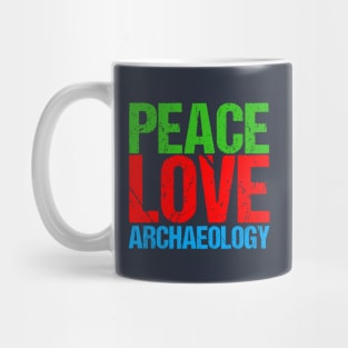 Peace Love Archaeology Mug